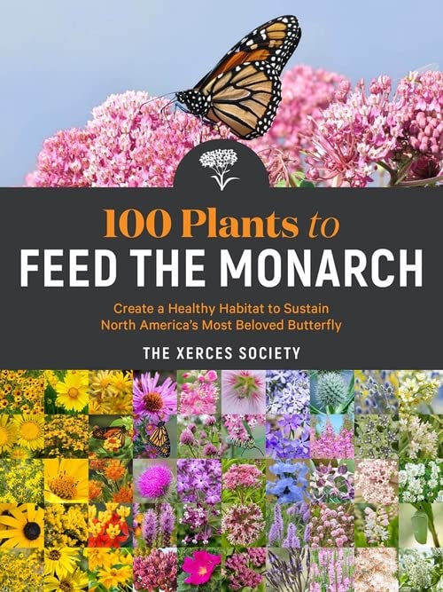 100 Plants to Feed the Monarch Book