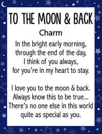 I Love You to the Moon and Back Charms