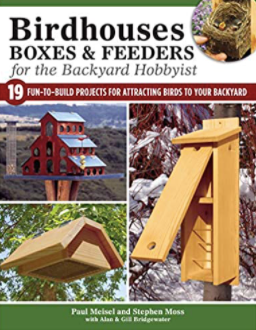 Birdhouses, Boxes, & Feeders for the Backyard Hobbyist Book