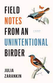 Field Notes From An Unintentional Birder