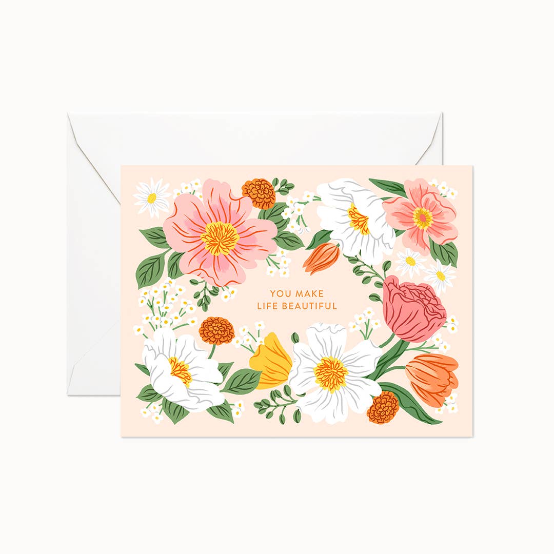 Linden Paper Co. - You Make Life Beautiful Greeting Card