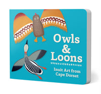Owls and Loons: Inuit Art from Cape Dorset Board Book