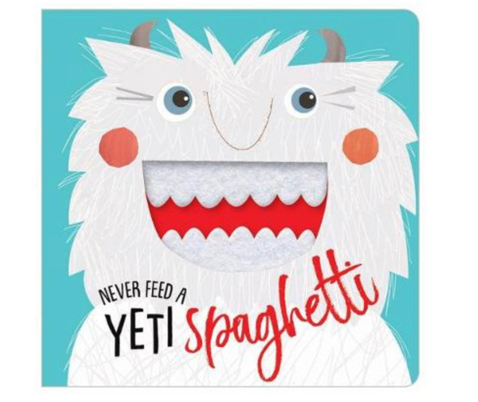 Never Feed a Yeti Spaghetti Featherfields