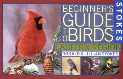 Stokes Beginner's Guide to Birds Eastern Region