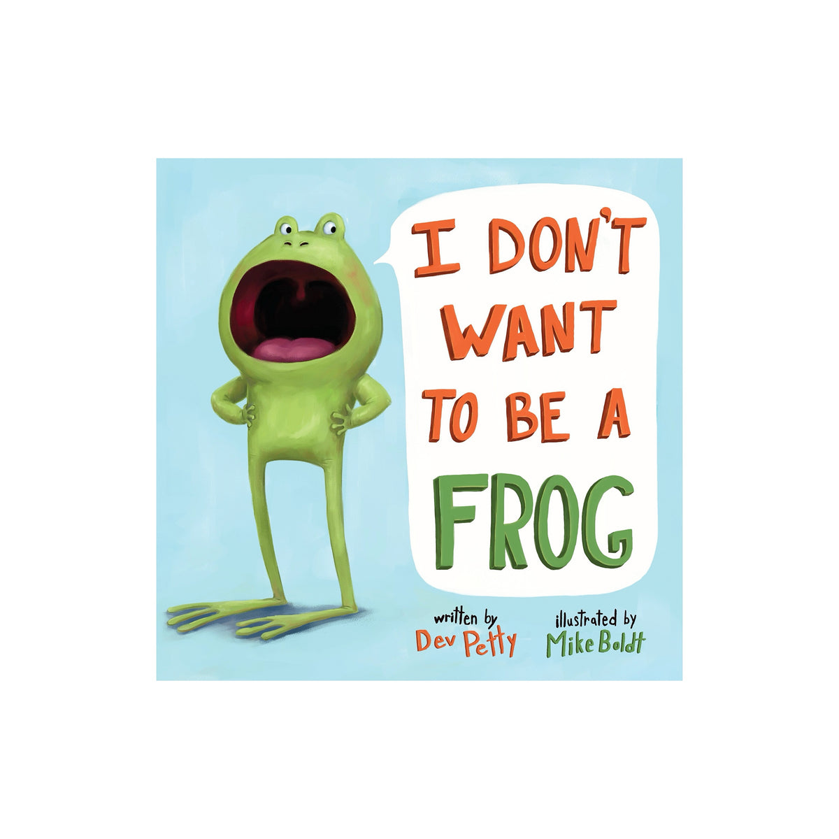 I Don't Want to be a Frog