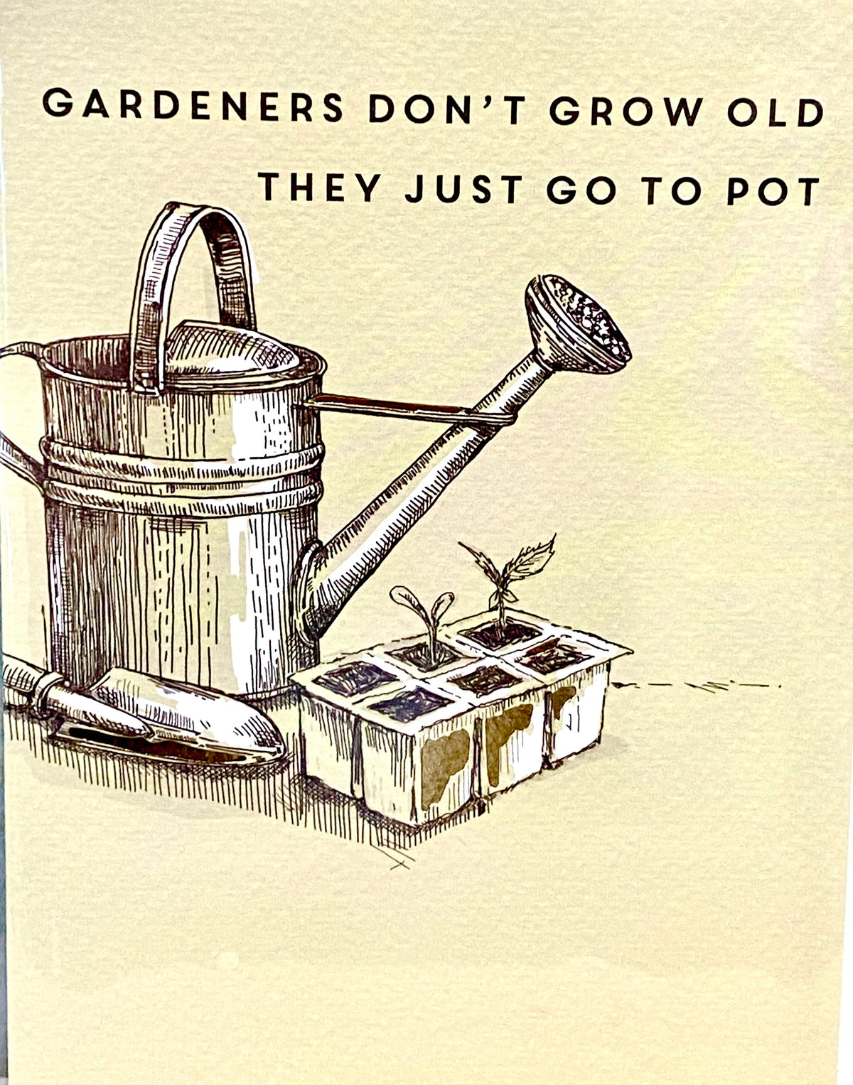 Birthday Card: Gardeners Don't Grow Old They Just Go To Pot