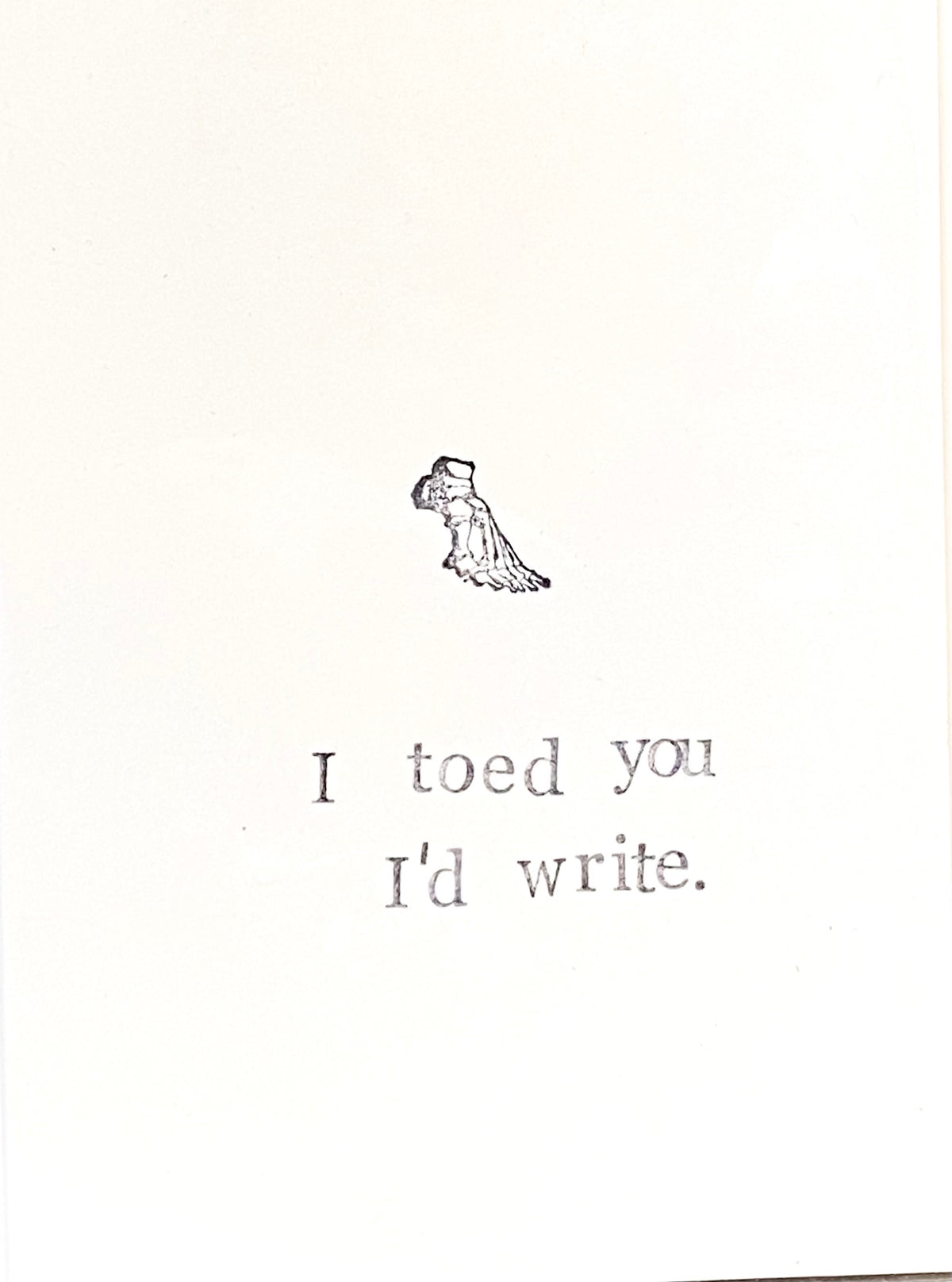 Card- I Toed You I'd Write