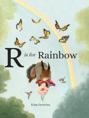 R is for Rainbow by Kim Ferreira