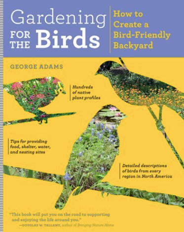 Gardening for the Birds Book by George Adams