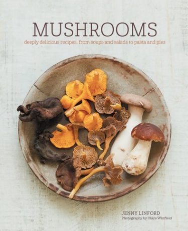 Mushrooms Cookbook by Jenny Linford