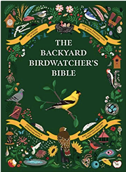 The Backyard Birdwatcher's Bible