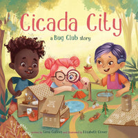 Moonflower Press - Cicada City: A Bug Club Story - Hardcover