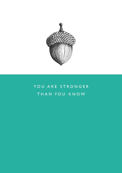 Sympathy Card- You Are Stronger Than You Know