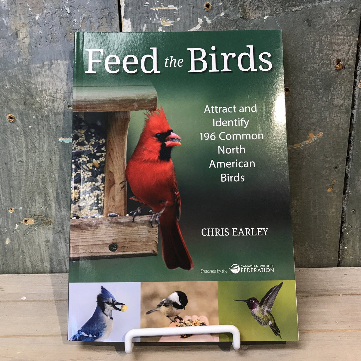 Feed the Birds: Attract & Identify 196 Common North American Birds